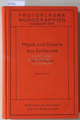 Milovidov, Petr F: Physik und Chemie des Zellkernes. Erster Teil. [= Protoplasma Monographien, 20. Bd.]. 