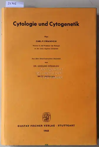 Swanson, Carl P: Cytologie und Cytogenetik. 