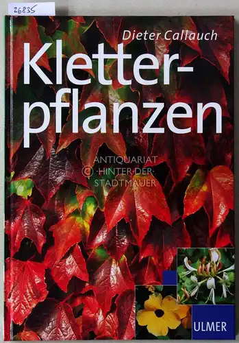 Callauch, Dieter: Kletterpflanzen. 