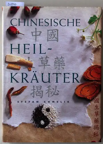 Chmelik, Stefan: Chinesische Heilkräuter. 
