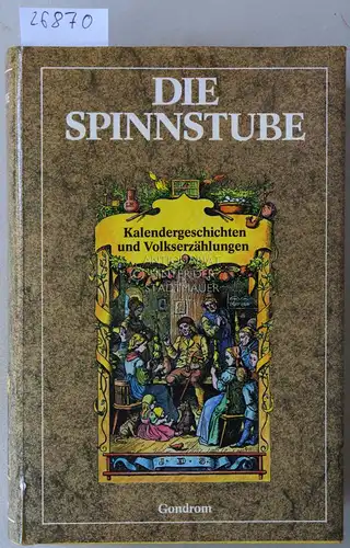Pinson, Roland W. (Hrsg.): Die Spinnstube. Kalendergeschichten und Volkserzählungen. 
