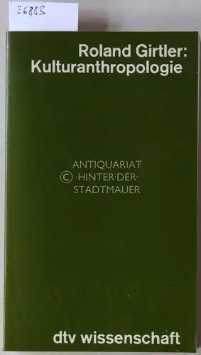 Girtler, Roland: Kulturanthropologie: Entwicklungslinien, Paradigmata, Methoden. [= dtv wissenschaft, 4311]. 