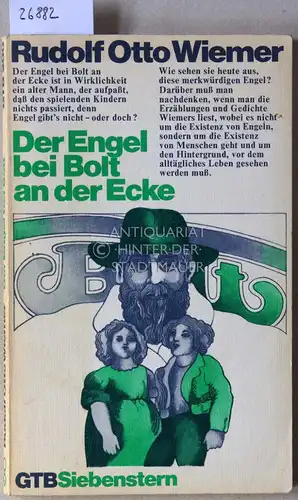 Wiemer, Rudolf Otto: Der Engel bei Bolt an der Ecke. Erzählungen und Erählgedichte. [Gütersoher Taschenbücher Siebenstern, GTB 200]. 