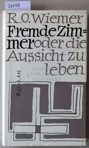 Wiemer, Rudolf Otto: Fremde Zimmer, oder Die Aussicht zu leben. 