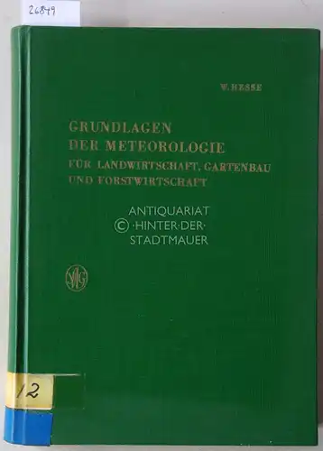 Hesse, Walter: Grundlagen der Meteorologie für Landwirtschaft, Gartenbau und Forstwirtschaft. 