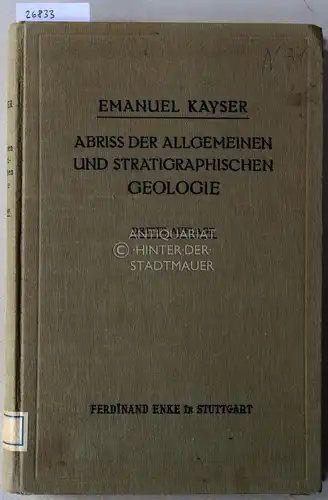 Kayser, Emanuel: Abriss der allgemeinen und stratigraphischen Geologie. 