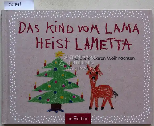 Range, Hartmut: Das Kind vom Lama heist Lametta. Kinder erklären Weihnachten. 