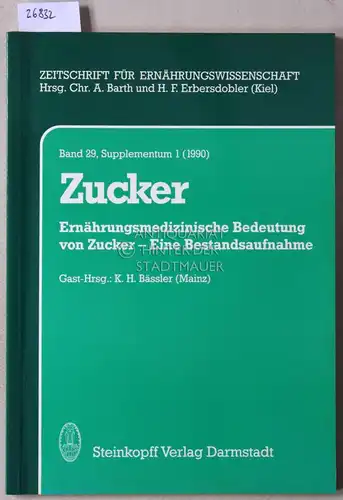 Bässler, K. H. (Hrsg.): Zucker: Ernährungsmedizinische Bedeutung von Zucker - Eine Bestandsaufnahme. [= Zeitschrift für Ernährungswissenschaft, Band 29, Supplementum 1, 1990]. 
