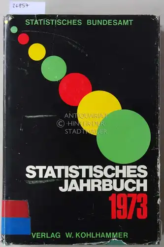 Statistisches Bundesamt: Statistisches Jahrbuch 1973.