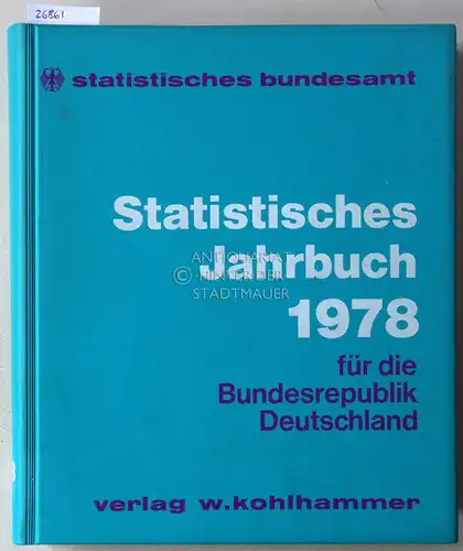 Statistisches Bundesamt: Statistisches Jahrbuch 1978 für die Bundesrepublik Deutschland.