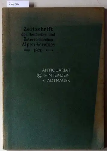 Barth, Hanns (Red.): Zeitschrift des deutschen und österreichischen Alpenvereins. Jahrgang 1920 - Band 51. 