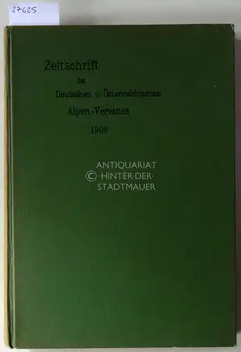 Hess, Heinrich (Red.): Zeitschrift des deutschen und österreichischen Alpenvereins. Jahrgang 1906 - Band 37. (2 Beil.: Karte der Allgäuer und Lechtaler Alpen 1:25000, Teil des zentralen Tian-Schan). 