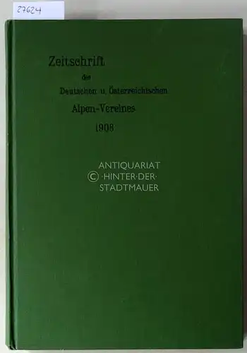 Hess, Heinrich (Red.): Zeitschrift des deutschen und österreichischen Alpenvereins. Jahrgang 1908 - Band 39. (Beil.: Karte der Brentagruppe FEHLT). 