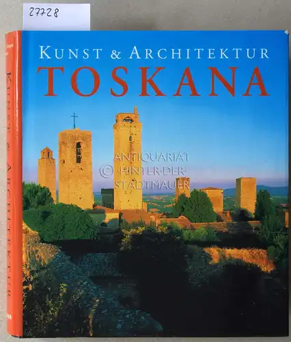 Haegen, Anne Mueller v.d. und Ruth Strasser: Kunst & Architektur: Toskana. 