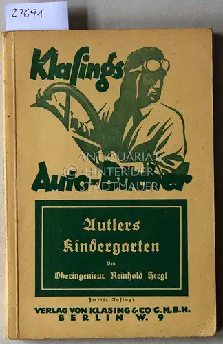 Hergt, Reinhold: Autlers Kindergarten. [= Klasings Auto-Bücher, Bd. 31]. 