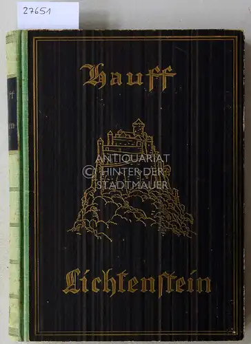 Hauff, Wilhelm: Lichtenstein: Eine romantische Sage. Hrsg. v. Herbert Eulenberg. Mit Zeichnungen v. R. v. Neumann. 