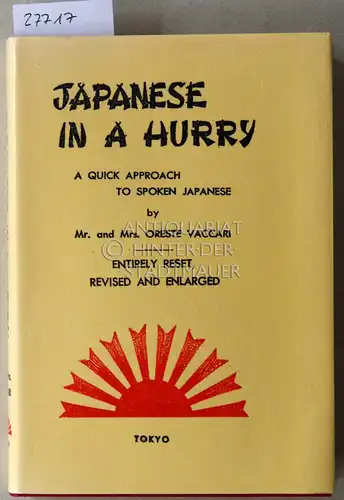 Vaccari, Oreste and Enko Elisa Vaccari: Japanese in a Hurry. A Quick Approach to Spoken Japanese. 
