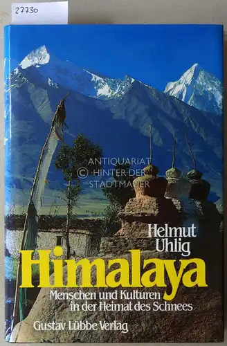 Uhlig, Helmut: Himalaya: Menschen und Kulturen in der Heimat des Schnees. 