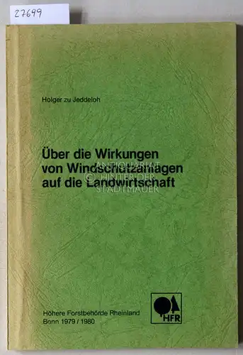 Jeddeloh, Holger zu: Über die Wirkung von Windschutzanlagen auf die Landwirtschaft. 