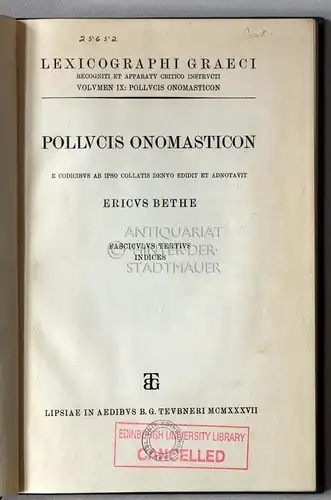 Bethe, Erich: Pollucis Onomasticon. (NUR Bde. 1+3) [= Lexicographi Graeci, Vol. IX] E codicibus ab ipso collatis denuo editit ed adnotavit Ericus Bethe. 