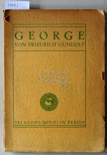Gundolf, Friedrich: George. 