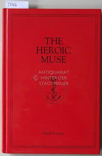 Kovacs, David: The Heroic Muse. Studies in the Hippolytus and Hecuba of Euripides. 