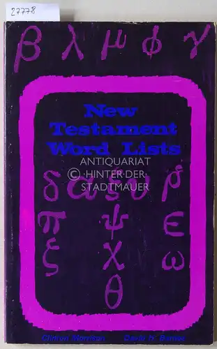 Morrison, Clinton and David H. Barnes: New Testament Word Lists for Rapid Reading of the Greek Testament. 