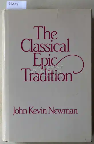 Newman, John Kevin: The Classical Epic Tradition. [= Wisconsin Studies in Classics]. 