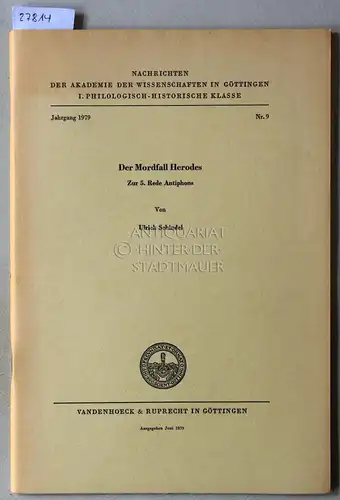 Schindel, Ulrich: Der Mordfall Herodes: Zur 5. Rede Antiphons. [= Nachrichten der Akademie der Wissenschaften in Göttingen, I. Philologisch-Historische Klasse, Jg. 1979, Nr. 9]. 