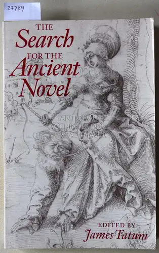 Tatum, James (Hrsg.): The Search for the Ancient Novel. 