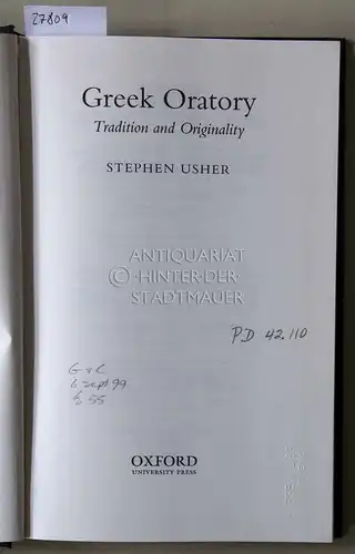 Usher, Stephen: Greek Oratory: Tradition and Originality. 
