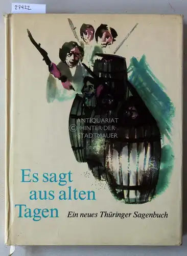 Wenig, Ernst Karl: Es sagt aus alten Tagen. Ein neues Thüringer Sagenbuch. 