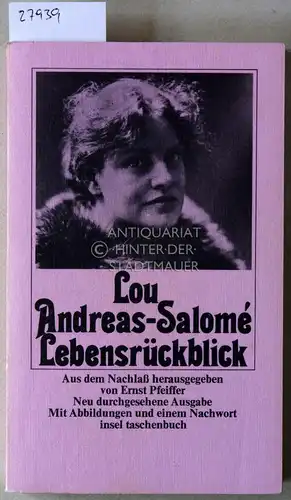 Pfeiffer, Ernst (Hrsg.): Lou Andreas-Salomé: Lebensrückblick. Aus d. Nachlass hrsg. 