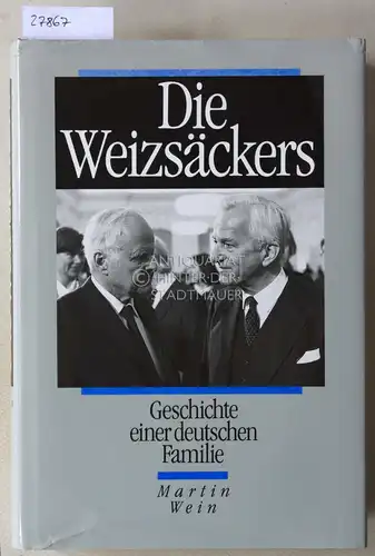 Wein, Martin: Die Weizsäckers: Geschichte einer deutschen Familie. 