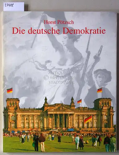 Pötzsch, Horst: Die deutsche Demokratie. 