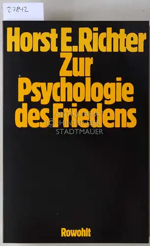 Richter, Horst-Eberhard: Zur Psychologie des Friedens. 