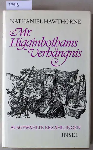 Hawthorne, Nathaniel: Mr. Higginbothams Verhängnis. Ausgewählte Erzählungen. 