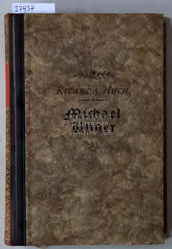 Huch, Ricarda: Michael Unger. Vorw. v. Oskar Walzel. 