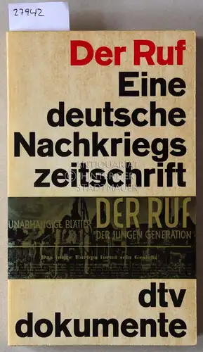 Schwab-Felisch, Hans (Hrsg.): Der Ruf: Eine deutsche Nachkriegszeitschrift. [= dtv dokumente]. 