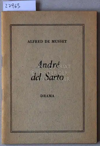 De Musset, Alfred: André del Sarto. Drama in 3 Akten. 