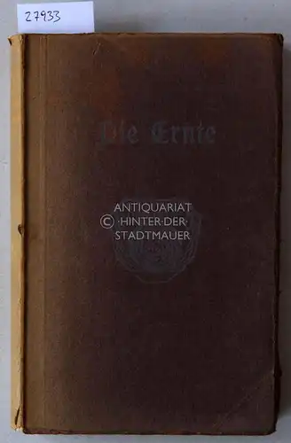 Vesper, Will (Hrsg.): Die Ernte aus acht Jahrhunderten deutscher Lyrik. [= Die Bücher der Rose, 1. Bd.] Gesammelt von Will Vesper, geschmückt von Käte Waentig. 