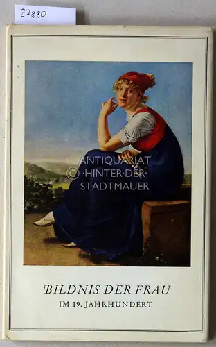 Herrmann, Hilde: Bildnis der Frau im 19. Jahrhundert. 
