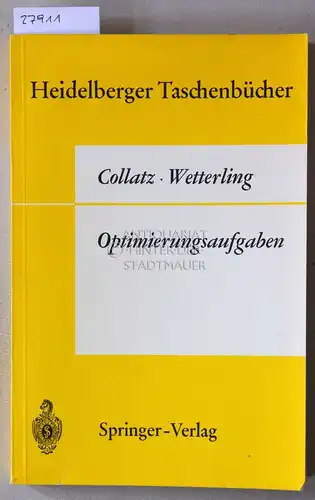 Collatz, Lothar und Wolfgang Wetterling: Optimierungsaufgaben. [= Heidelberger Taschenbücher, 15]. 