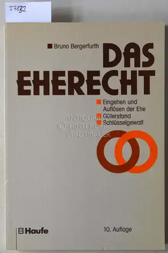 Bergerfurth, Bruno: Das Eherecht. Eingehen und Auflösen der Ehe, Güterstand, Schlüsselgewalt. 