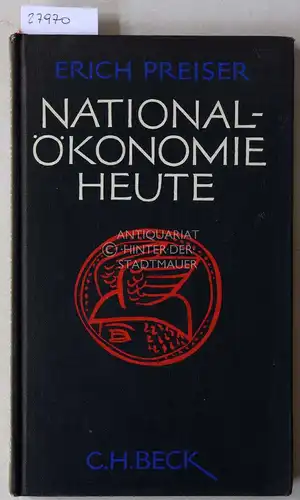 Preiser, Erich: Nationalökonomie heute. Eine Einführung in die Volkswirtschaftslehre. 