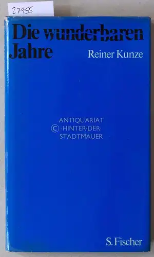 Kunze, Reiner: Die wunderbaren Jahre. Prosa. 