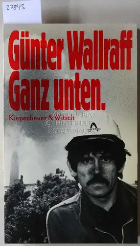 Wallraff, Günter: Ganz unten. 