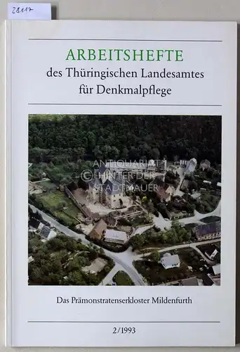 Eichhorn, Herbert: Das Prämonstratenserkloster Mildenfurth. [= Arbeitshefte des Thüringischen Landesamtes für Denkmalpflege, 2/1993]. 