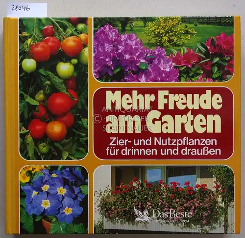 Bühl, Rolf, Ernst Deiser und Edgar Gugenhan: Mehr Freude am Garten. Zier- und Nutzpflanzen für drinnen und draußen. 