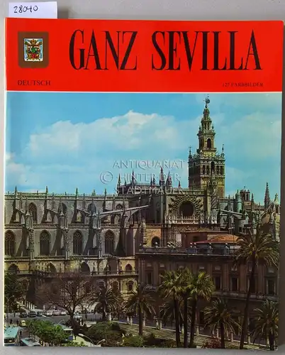 Ganz Sevilla. 127 Farbbilder. 